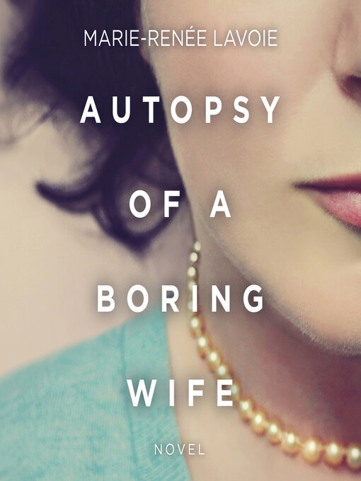 Title details for Autopsy of a Boring Wife by Justine Eyre - Available